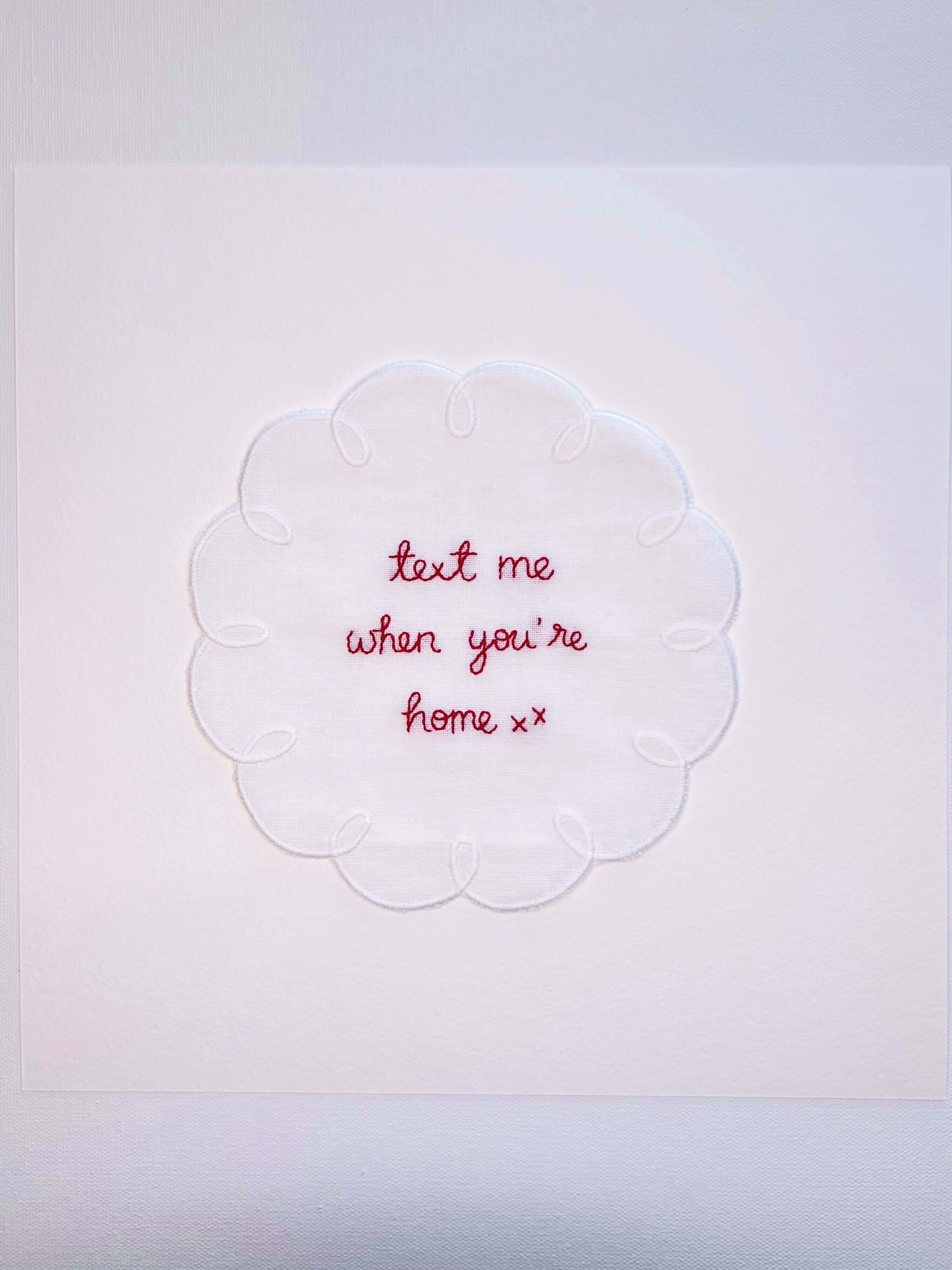 ‘Text me when you’re home’ hand embroidered textile artwork