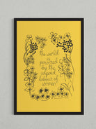 A yellow floral art print with the phrase ‘the world is powered by the unpaid labour of women’